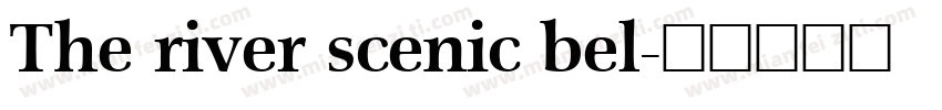 The river scenic bel字体转换